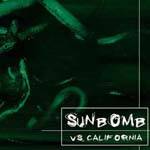 Sunbomb (GER) : VS. California